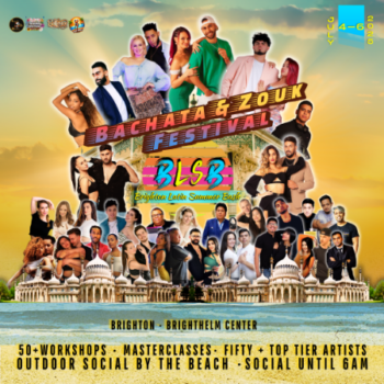 BLSB. Brighton Latin Summer Bash – Bachata & Zouk Festival