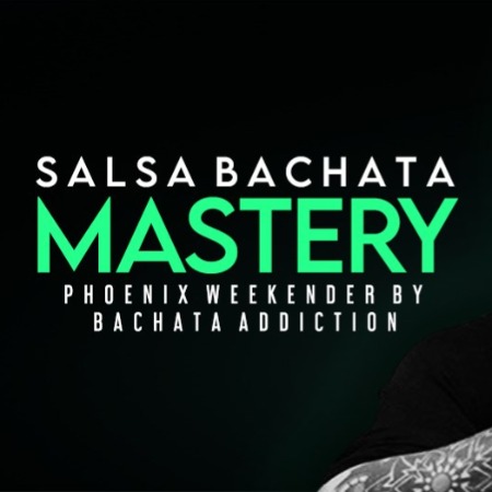 Salsa Bachata Mastery: Phoenix Weekender