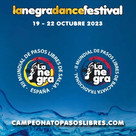 La Negra Dance Festival 2023 + XII Footwork World Championship ‘La Negra Salsa’