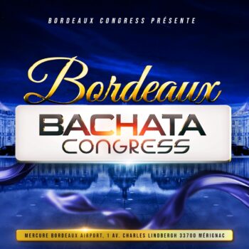 Bordeaux Bachata Congress 2024