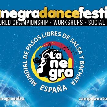 La Negra Dance Festival 2024 + XIII Footwork World Championship ‘La Negra Salsa’